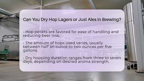 Can You Dry Hop Lagers or Just Ales in Brewing? - The Pint Guy