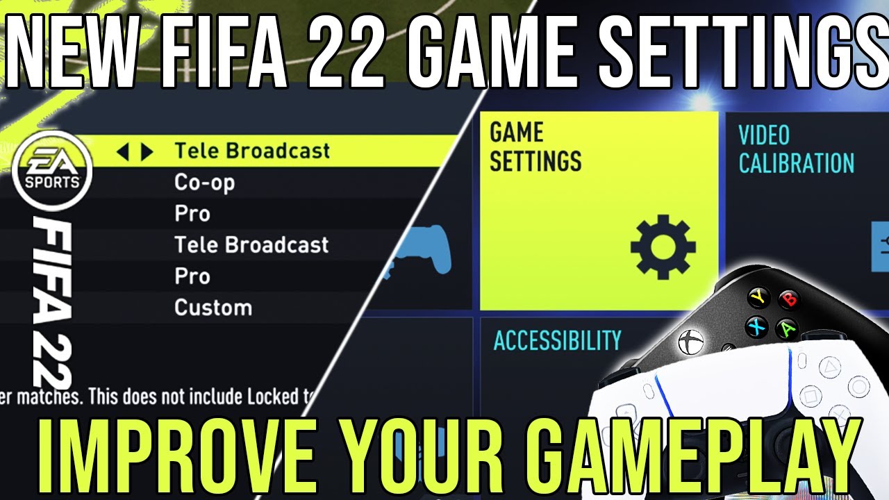 FIFA 22 Game Settings – FIFPlay