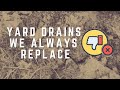 French Drain Fails: Here are the Yard Drain Systems we Always Replace