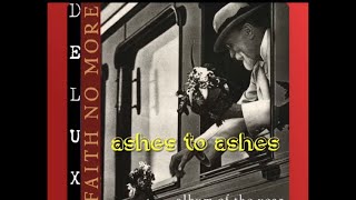 Ashes To Ashes - Faith No More (lyrics)