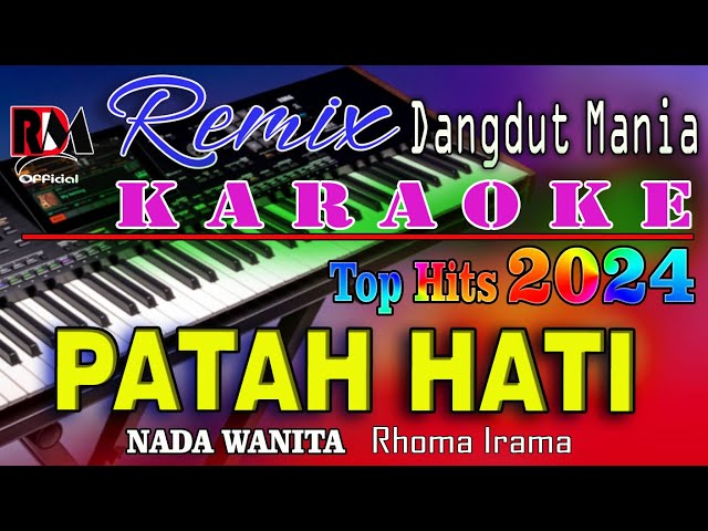 Dj Mix Dut Orgen Tunggal || Patah Hati - Karaoke (Nada Wanita) Rhoma Irama - RDM Official class=