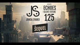 Jonda Snaku  - Echoes of a Silent Future 125  - The Sequel