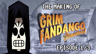 The Making of Grim Fandango Remastered: Episode 1