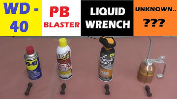 WD40 vs PB Blaster vs LIQUID WRENCH vs UNKNOWN MIRACLE - What
