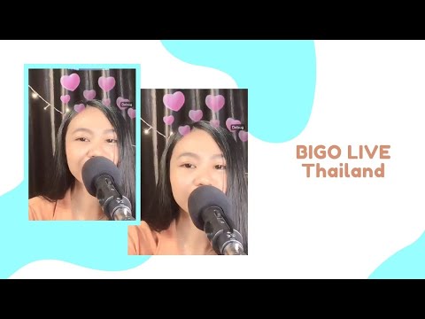 BIGO LIVE - BIGO LIVE （บีโก้ไลฟ์）Thailand Music Video  (BIGO ID: khongkhwan2704)