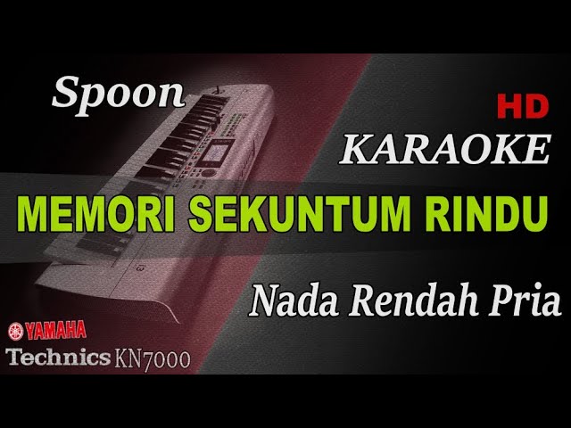 SPOON - MEMORI SEKUNTUM RINDU ( NADA RENDAH PRIA ) || KARAOKE class=