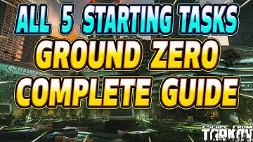 ALL 5 Ground Zero Starter Tasks - Escape From Tarkov