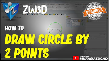 ZW3D How To Draw Circle By 2 Points
