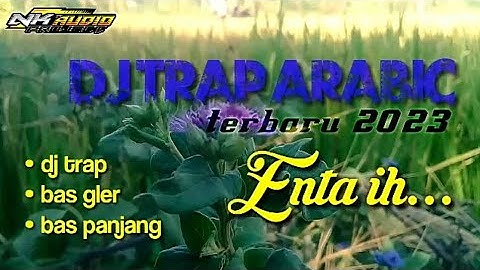 DJ TRAP ARABIC ‼️ TERBARU 2023 ‼️ BAS GLER ‼️ BAS PANJANG ‼️ COCOK BUAT CEK SOUND HAJATAN
