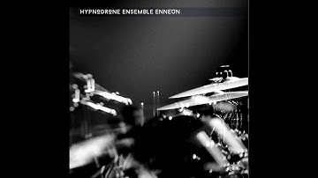Hypnodrone Ensemble - Enneun I