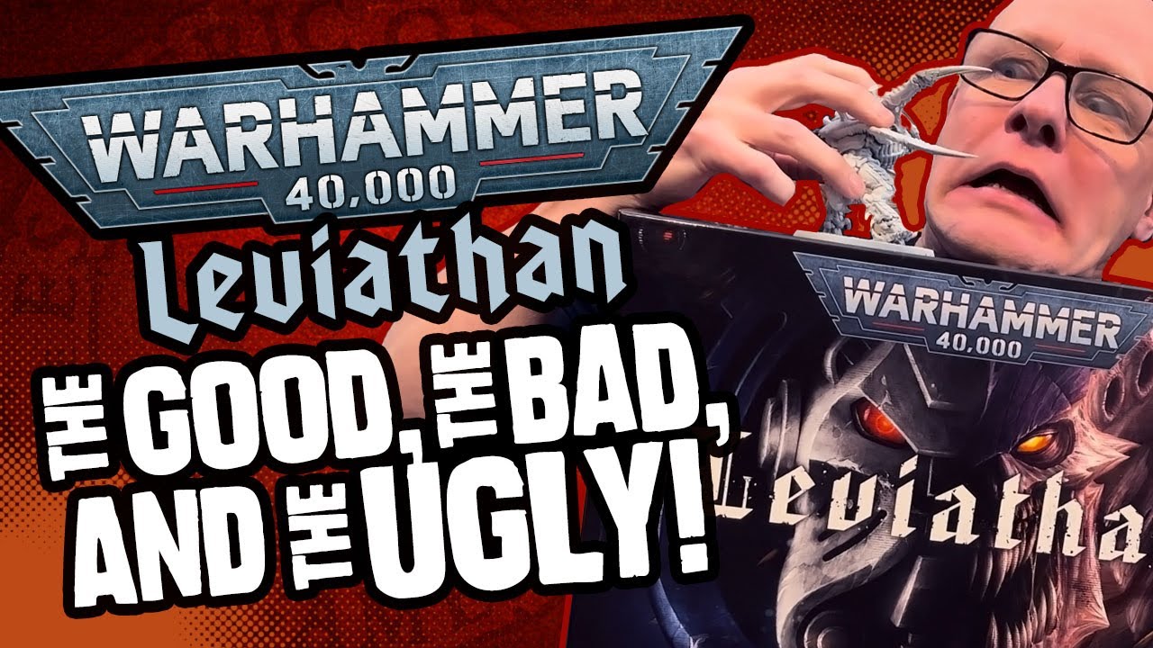 Warhammer 40,000 LEVIATHAN - The Good, The Bad, and the Ugly