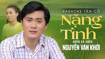 Karaoke Tân Cổ Nặng Tình ❤️ Thiếu Giọng Nữ | Song ca cùng Nguyễn Văn Khởi