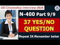 N400 | Part 9. Complete Set of 37 Yes No Questions for the 2026 US Citizenship Test Easy to Learn