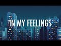 Drake – In My Feelings (Lyrics) 🎵