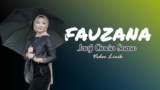 Janji Cincin Suaso - Fauzana (Lirik)