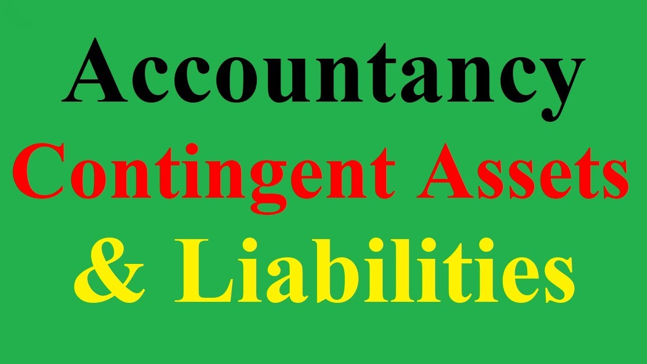 provisions contingent liabilities contingent assets Contingent