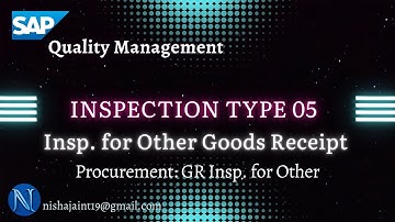 SAP QM | Goods Receipt for Other Inspection | Insp. Type 05 | SAP Quality Management in Procurement