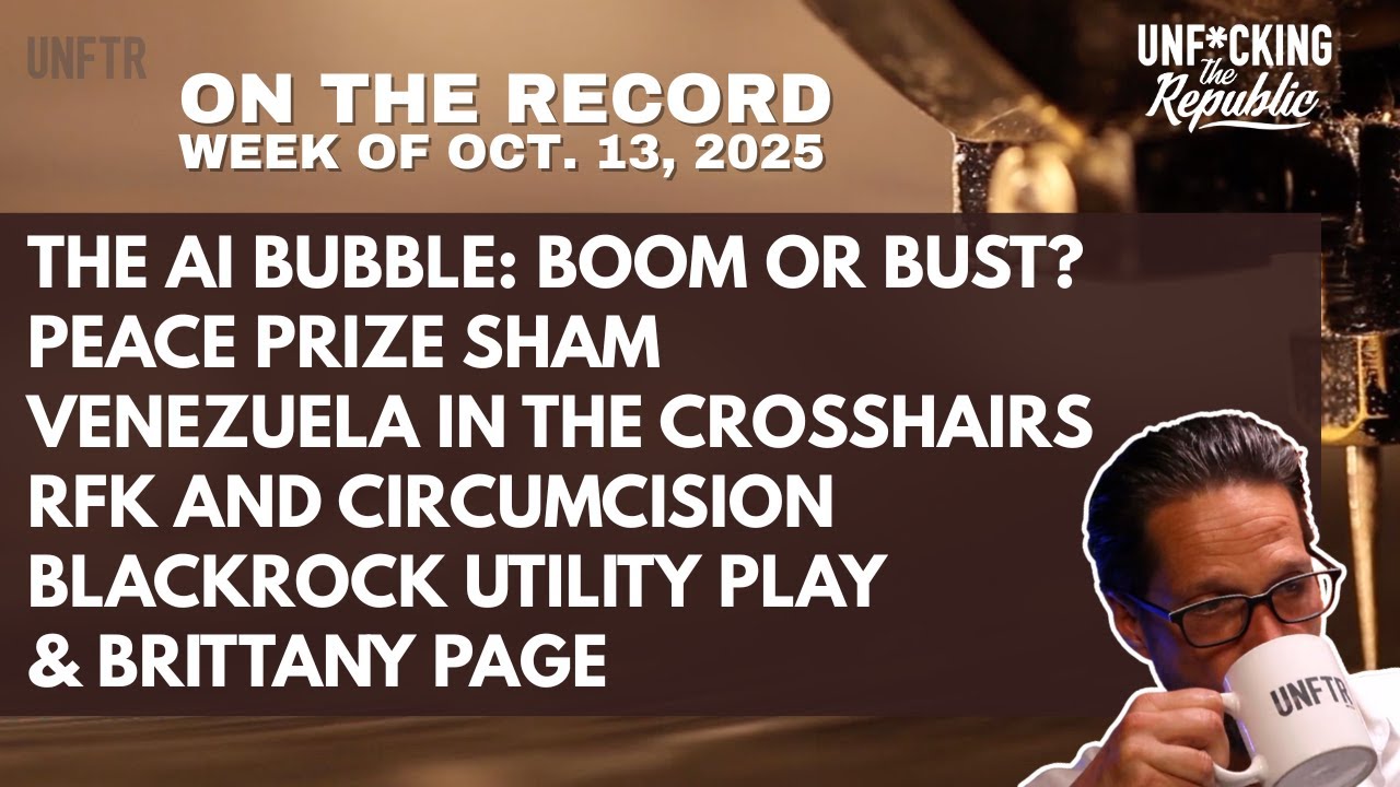 The AI Bubble, RFK Circumcision Claim, "Peace" Prize & Blackrock