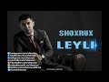 SHOXRUX - LEYLI (official music version)