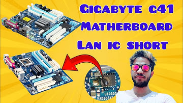 Gigabyte G41 Motherboard LAN Ic Short 💯 Repair
