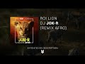 Roi lion  dj jokr afro remix  free download in description