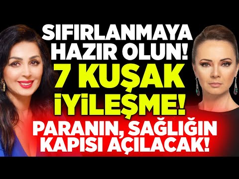 Sıfırlanmaya Hazır Olun! 7 Kuşak İyileşme! Paranın, Sağlığın Kapısı Açılacak! | Binnur Duman