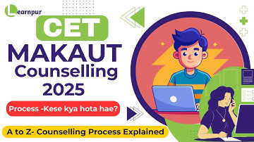 🎓 MAKAUT CET 2025 Counselling Process | Kya Karna Rehta Hai? Full Explained!