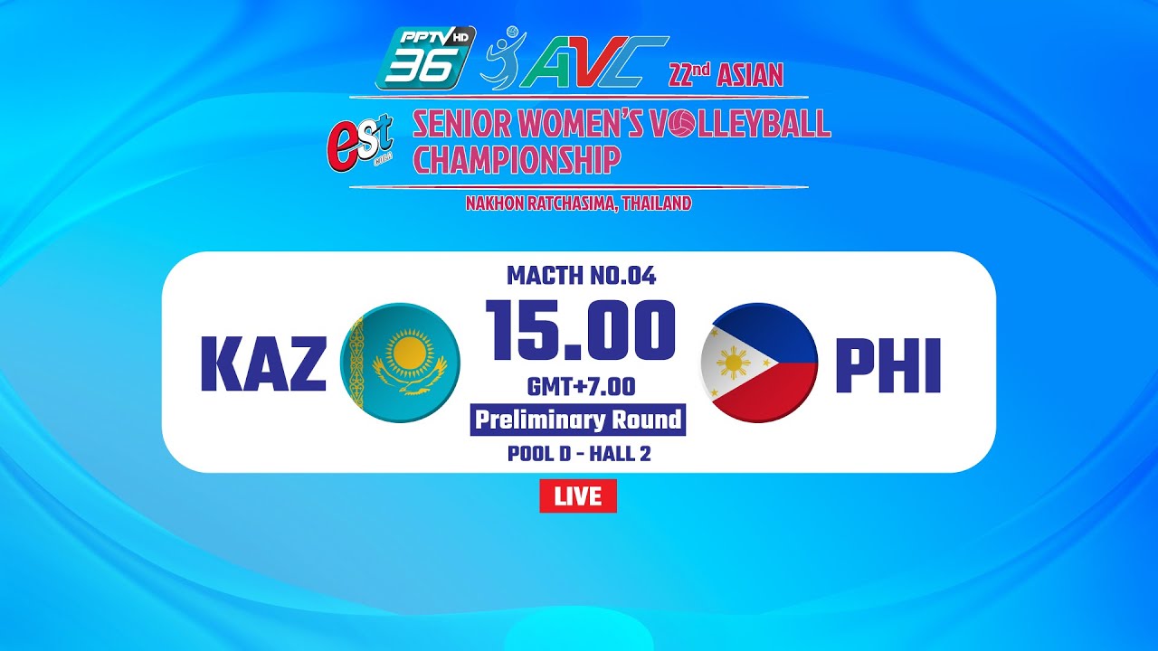 LIVE COURT 2  KAZ VS PHI 22ND ASIAN SR.WOMENS VOLLEYBALL CHAMPIONSHIP