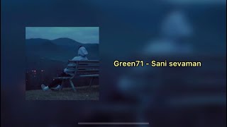 Green71 - Sani Sevaman (Lyrics, Karaoke, Minus) (Official Audio)