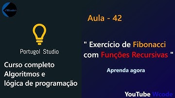 42 - Exercício de Fibonacci com funções Recursivas | Algoritmos e lógica de programação