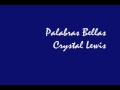Palabras Bellas - Crystal Lewis (HQ)