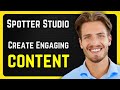Spotter Studio Review: Empower Your Content Creation (2024)