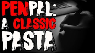 Penpal | Full Story | Classic Creepypasta