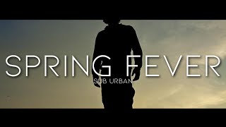 Sub Urban - Spring Fever (Lyrics)