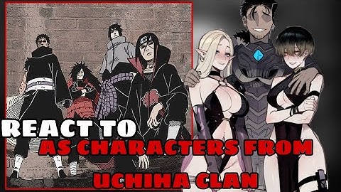 | NTR | Bad Ending Party React to Lihan as Characters From The Uchiha Clan | WATCH ON 1.75X