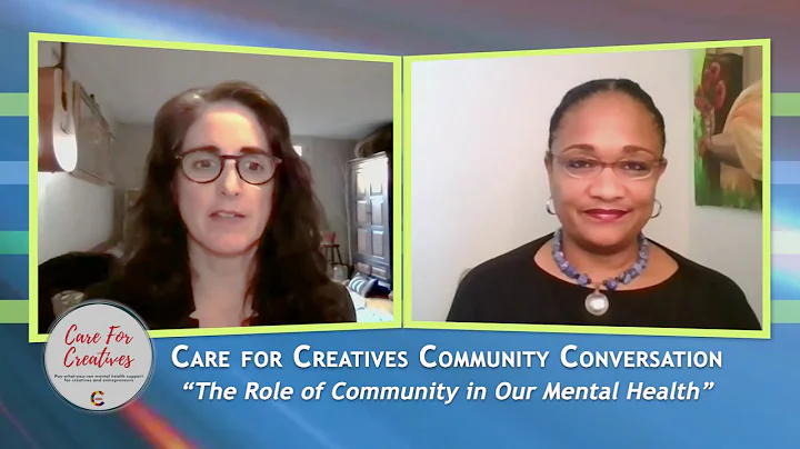 Care for Creatives Community Conversation: The Rol...