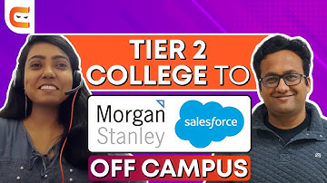 Tier 2 College to Off Campus Placement Offers From Salesforce and Morgan Stanley