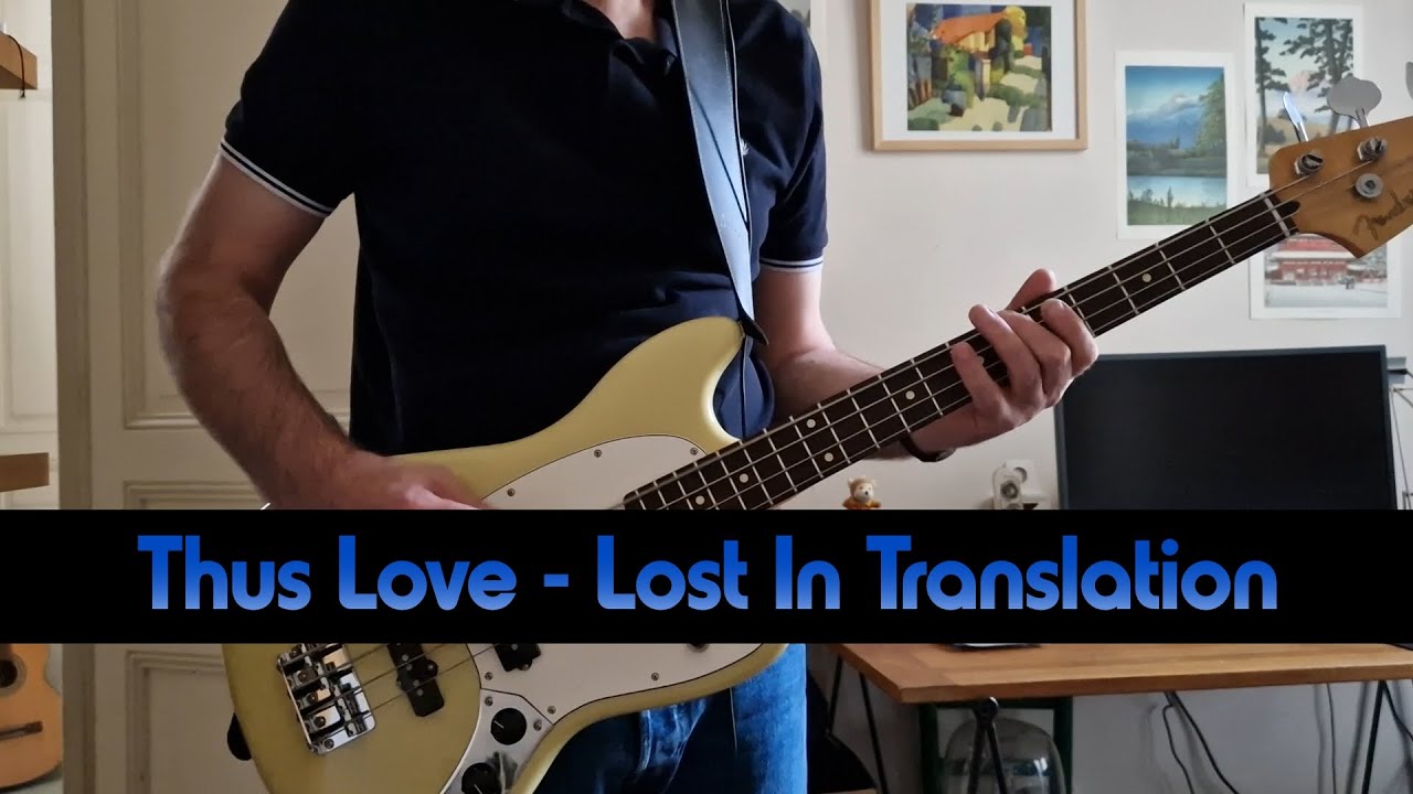Thus Love - Lost In Translation - bass cover - YouTube