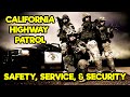 CALIFORNIA HIGHWAY PATROL - EVERYTHING YOU NEED TO KNOW