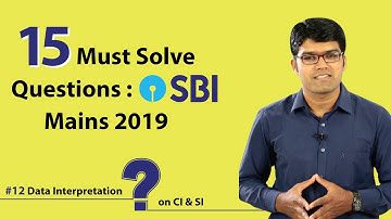 15 Must Solve Questions: SBI PO Mains 2019 -  Data Interpretation on CI & SI | IBPS RRB | LIC | EPFO