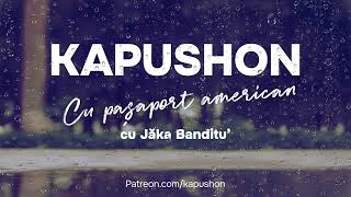 Kapushon - Cu pașaport american (cu Jăka Banditu')