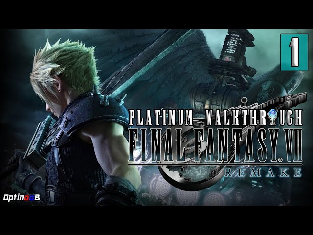 Final Fantasy 7 Remake - Platinum Walkthrough 1/32 - Full Game