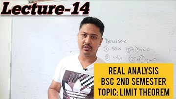 Limit Theorems|Real Analysis|Bsc 2nd Semester|Lecture-14