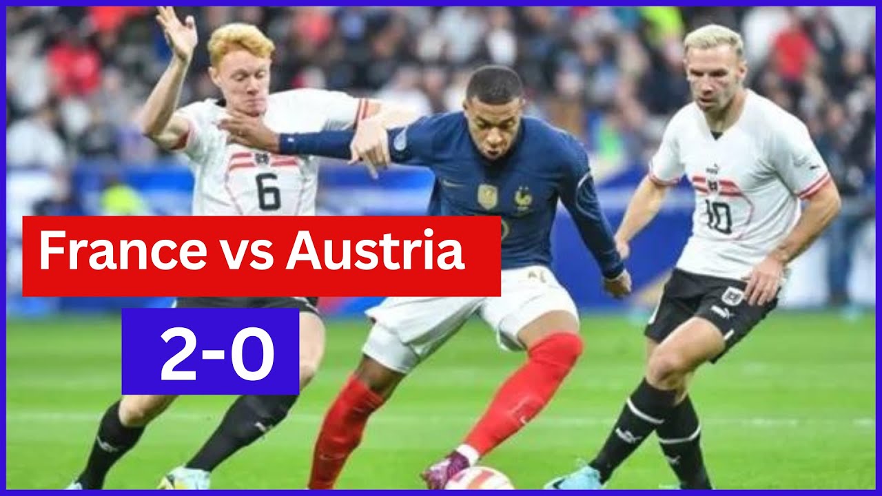 France vs Austria Football Match Highlights UEFA Nations League