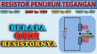 Cara menurunkan tegangan dengan resistor (12v ke 5v, 24v ke 12v, 12v ke 9v, dll)