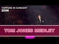 De Toppers - Tom Jones Medley 2006 | Toppers In Concert 2006