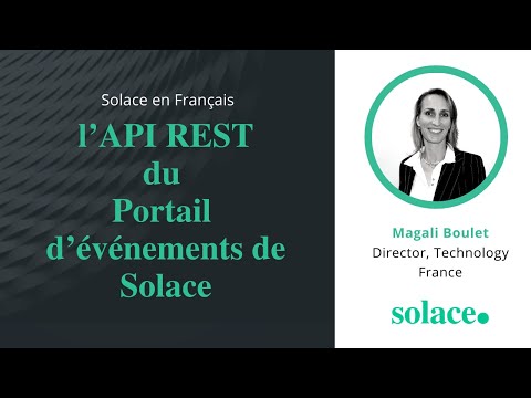 l’API REST du Portail d’événements de Solace | #SolaceEnFrancais