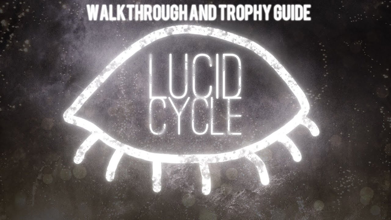 Lucid Cycle - Walkthrough | Trophy Guide | Achievement Guide