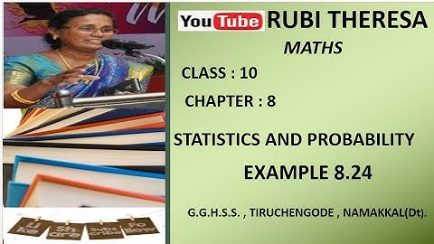 TN Samacheer Kalvi 10th Maths _ Statistics and Probability _ ENGLISH MEDIUM _ EXAMPLE 8.24