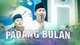 PADANG BULAN - Ust. Ridwan Asyfi Fatihah Indonesia 2025